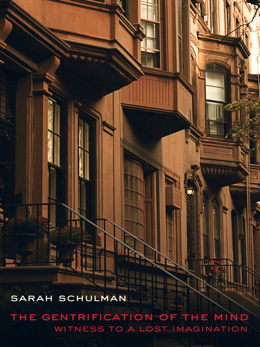 Title details for The Gentrification of the Mind by Sarah Schulman - Wait list
